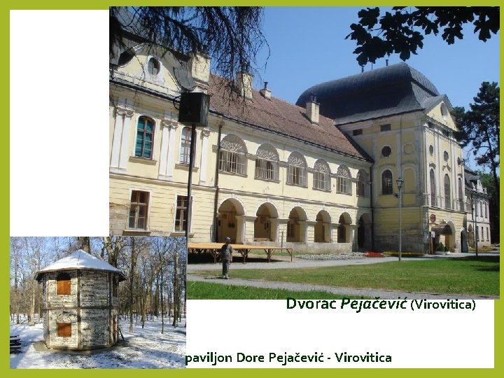 Dvorac Pejačević (Virovitica) paviljon Dore Pejačević - Virovitica 