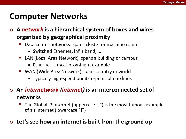 Carnegie Mellon Computer Networks ¢ A network is a hierarchical system of boxes and