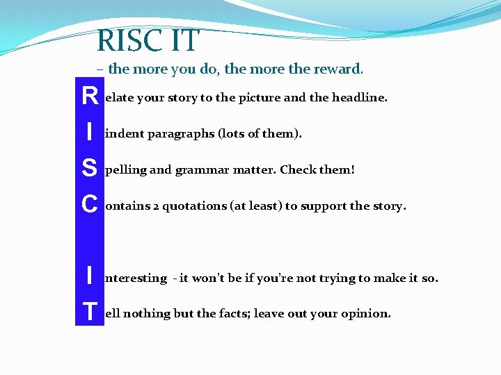 RISC IT – the more you do, the more the reward. R elate your