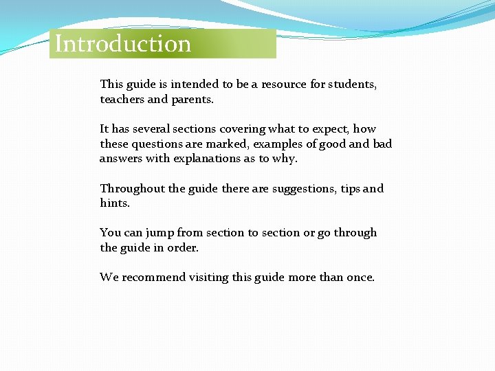 Introduction This guide is intended to be a resource for students, teachers and parents.