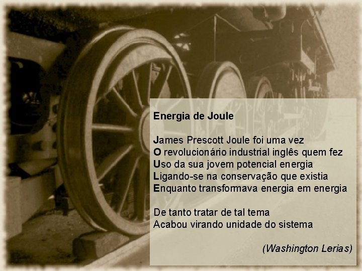 Energia de Joule James Prescott Joule foi uma vez O revolucionário industrial inglês quem