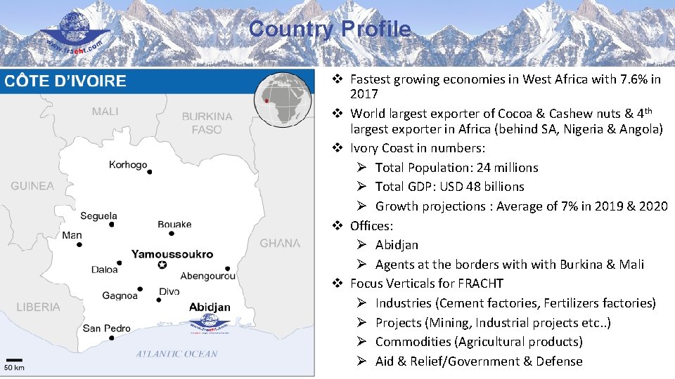 Country Profile v Fastest growing economies in West Africa with 7. 6% in 2017