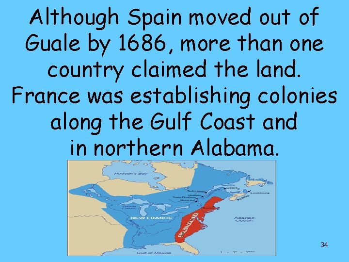 Although Spain moved out of Guale by 1686, more than one country claimed the