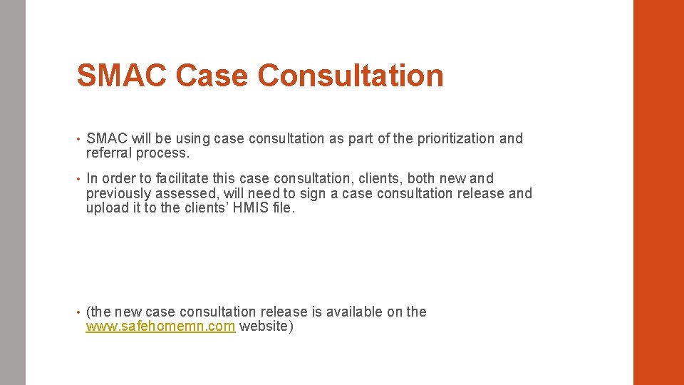 SMAC Case Consultation • SMAC will be using case consultation as part of the