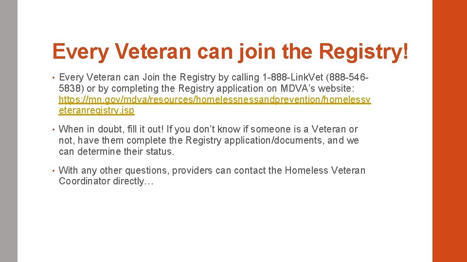 Every Veteran can join the Registry! • Every Veteran can Join the Registry by