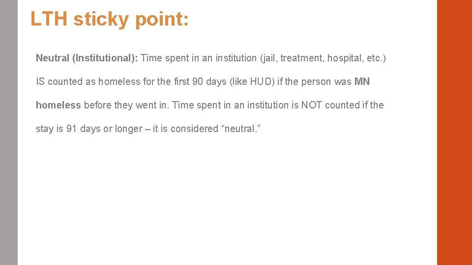 LTH sticky point: Neutral (Institutional): Time spent in an institution (jail, treatment, hospital, etc.