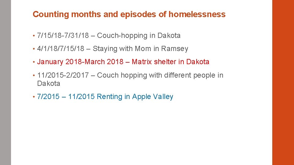 Counting months and episodes of homelessness • 7/15/18 -7/31/18 – Couch-hopping in Dakota •