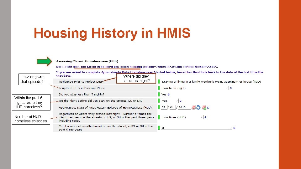 Housing History in HMIS How long was that episode? Within the past 6 nights,