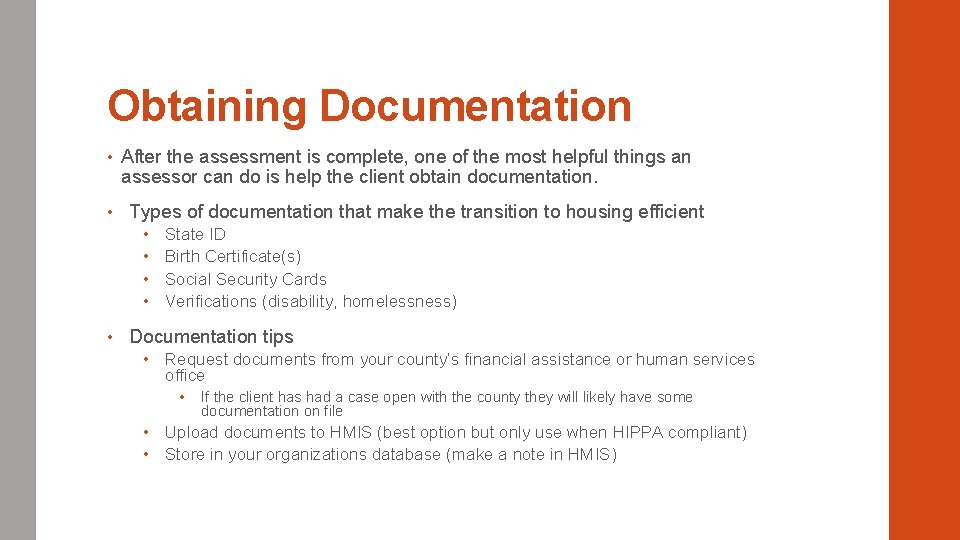 Obtaining Documentation • • After the assessment is complete, one of the most helpful