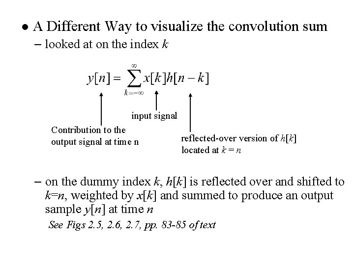 l A Different Way to visualize the convolution sum – looked at on the