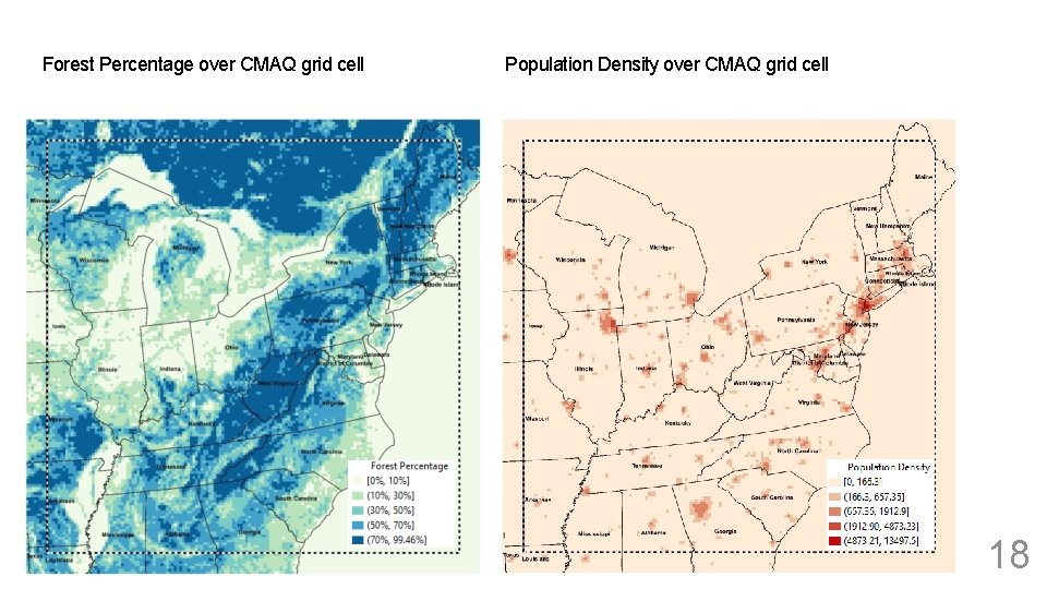 Forest Percentage over CMAQ grid cell Population Density over CMAQ grid cell 18 