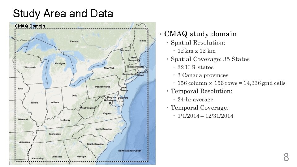 Study Area and Data CMAQ Domain 8 