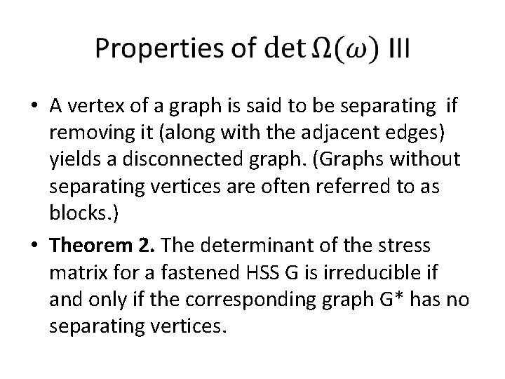 • A vertex of a graph is said to be separating if removing • A vertex of a graph is said to be separating if removing