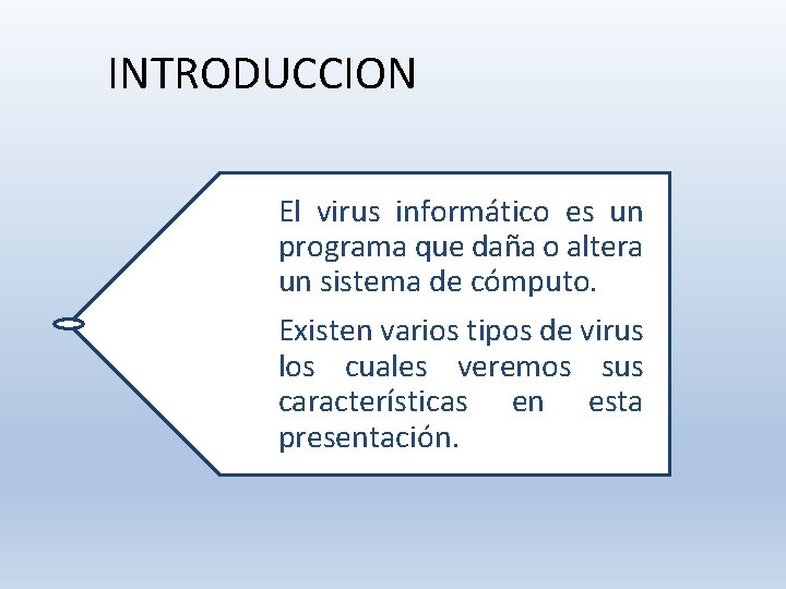 INTRODUCCION El virus informático es un programa que daña o altera un sistema de INTRODUCCION El virus informático es un programa que daña o altera un sistema de