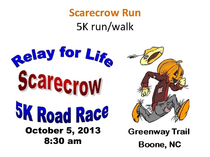 Scarecrow Run 5 K run/walk 