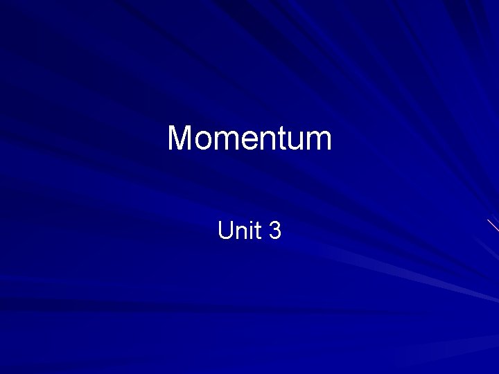 Momentum Unit 3 