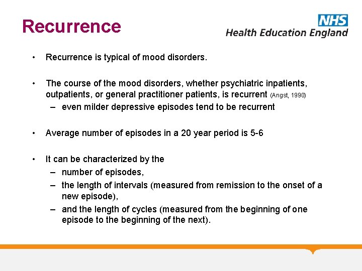 Recurrence • Recurrence is typical of mood disorders. • The course of the mood