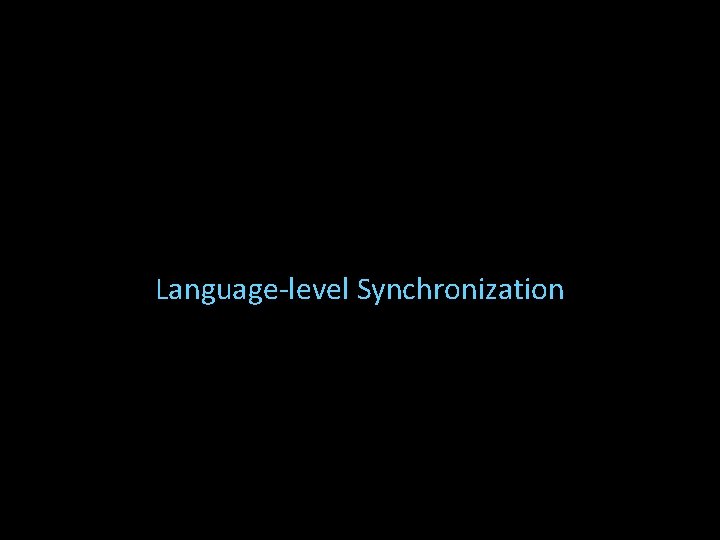 Language-level Synchronization 