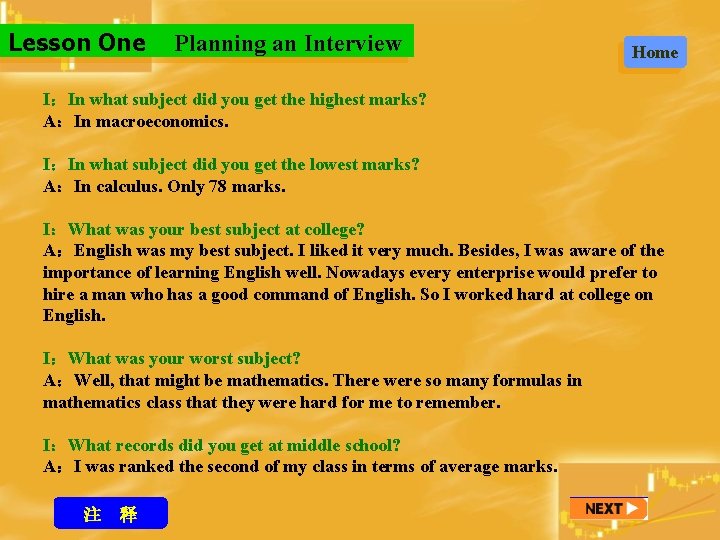 Lesson One Planning an Interview Home I：In what subject did you get the highest