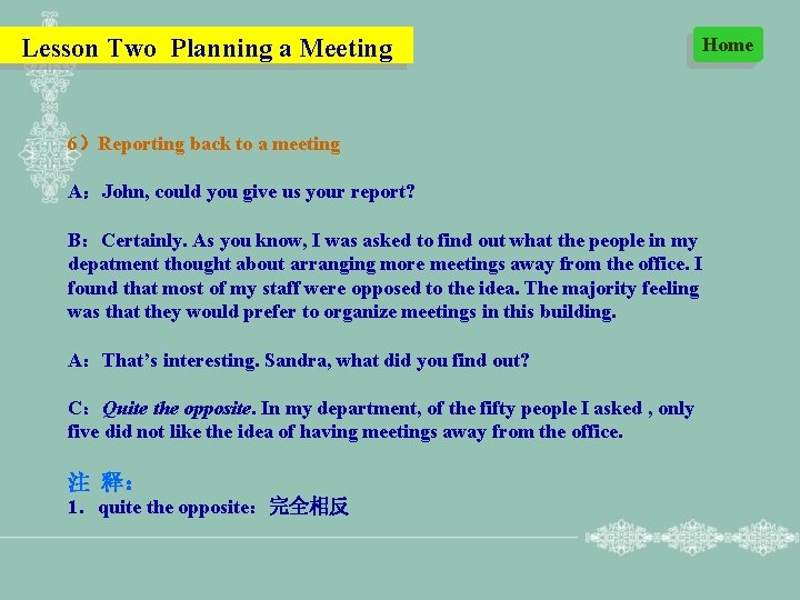 Lesson Two Planning a Meeting 6）Reporting back to a meeting A：John, could you give