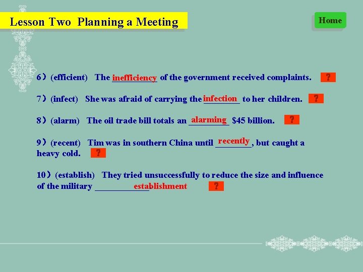 Lesson Two Planning a Meeting Home 6）(efficient) The _____ inefficiency of the government received