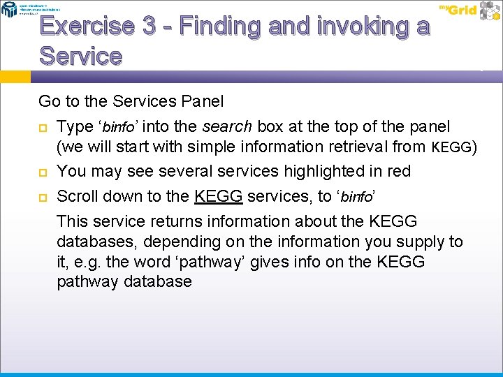 Exercise 3 - Finding and invoking a Service Go to the Services Panel Type