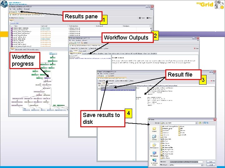 Results pane 1 Workflow Outputs 2 Workflow progress Result file Save results to disk