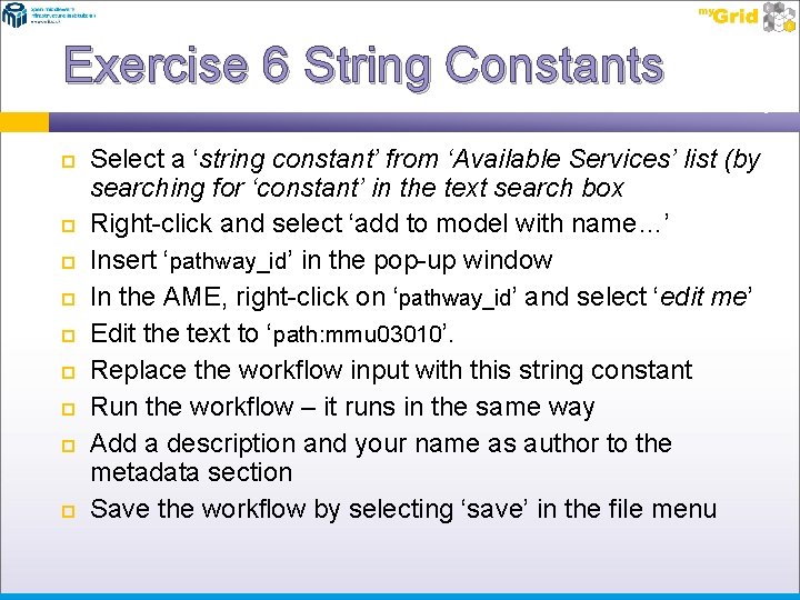 Exercise 6 String Constants Select a ‘string constant’ from ‘Available Services’ list (by searching