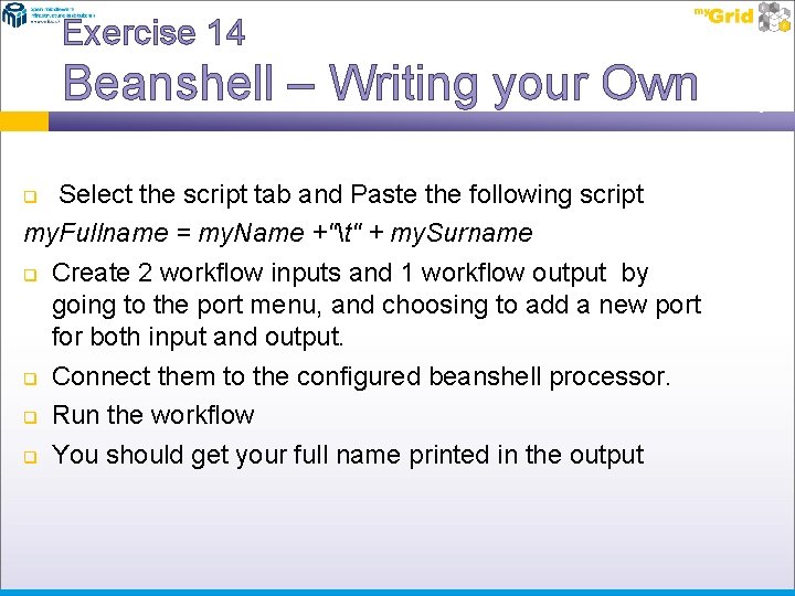 Exercise 14 Beanshell – Writing your Own Select the script tab and Paste the