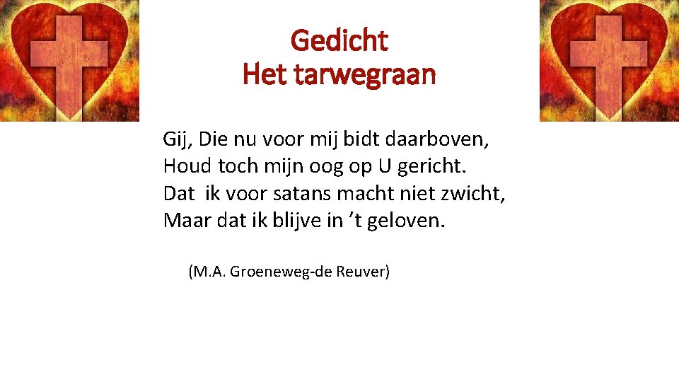 Gedicht Het tarwegraan Gij, Die nu voor mij bidt daarboven, Houd toch mijn oog