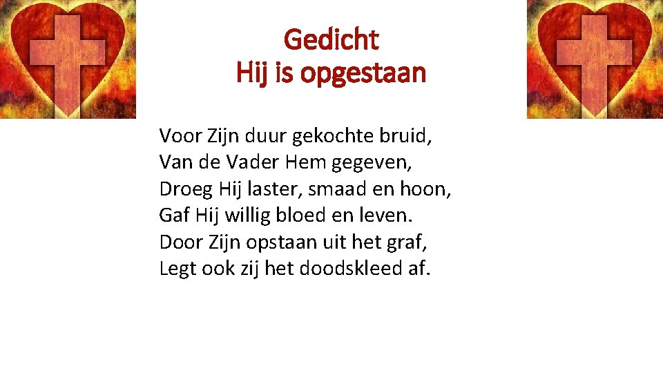 Gedicht Hij is opgestaan Voor Zijn duur gekochte bruid, Van de Vader Hem gegeven,