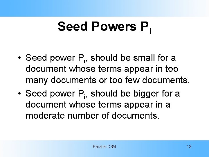 Seed Powers Pi • Seed power Pi, should be small for a document whose