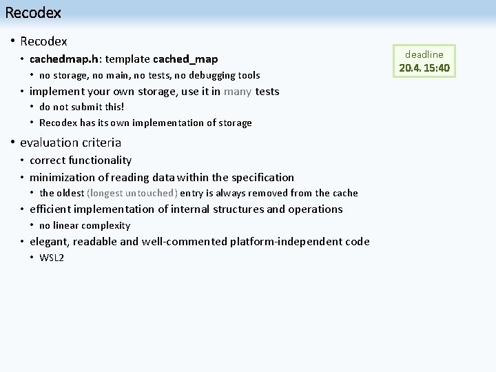 Recodex • cachedmap. h: template cached_map • no storage, no main, no tests, no