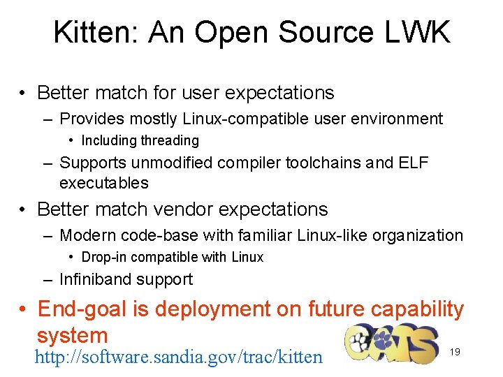 Kitten: An Open Source LWK • Better match for user expectations – Provides mostly