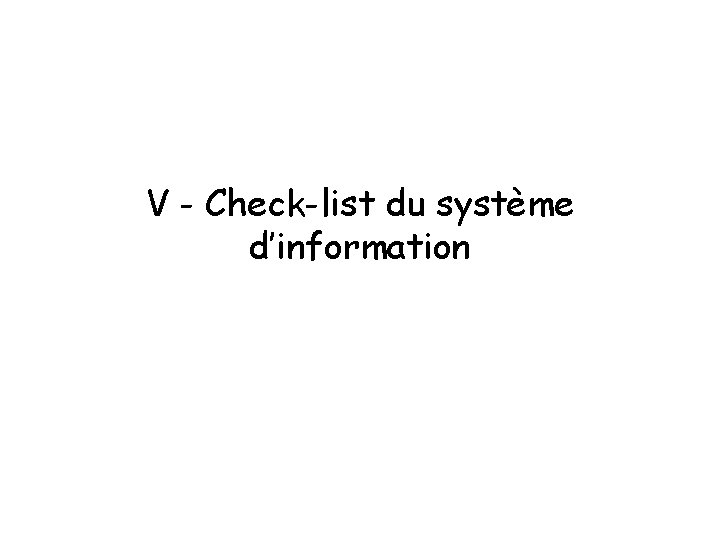 V - Check-list du système d’information 