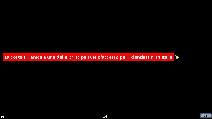 La costa tirrenica è una delle principali vie d'accesso per i clandestini in Italia