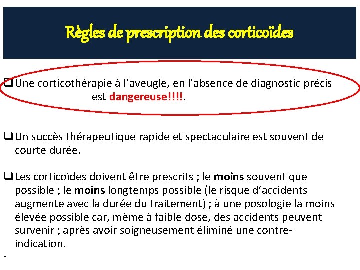 Règles de prescription des corticoïdes q. Une corticothérapie à l’aveugle, en l’absence de diagnostic Règles de prescription des corticoïdes q. Une corticothérapie à l’aveugle, en l’absence de diagnostic