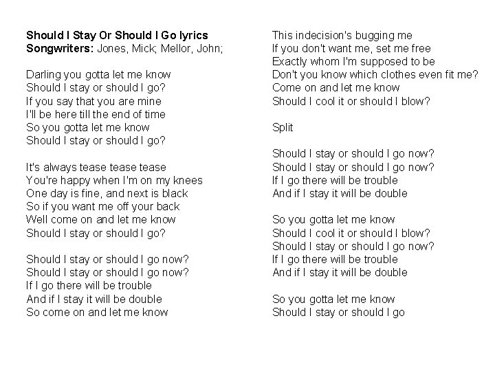 Should I Stay Or Should I Go lyrics Songwriters: Jones, Mick; Mellor, John; Darling