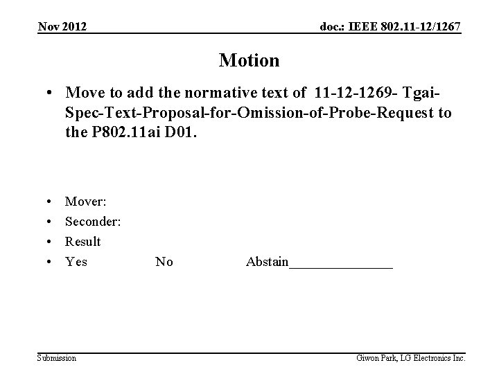 Nov 2012 doc. : IEEE 802. 11 -12/1267 Motion • Move to add the