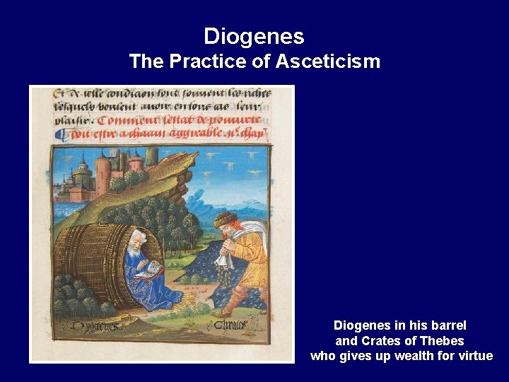 Diogenes The Practice of Asceticism Diogenes in his barrel and Crates of Thebes who