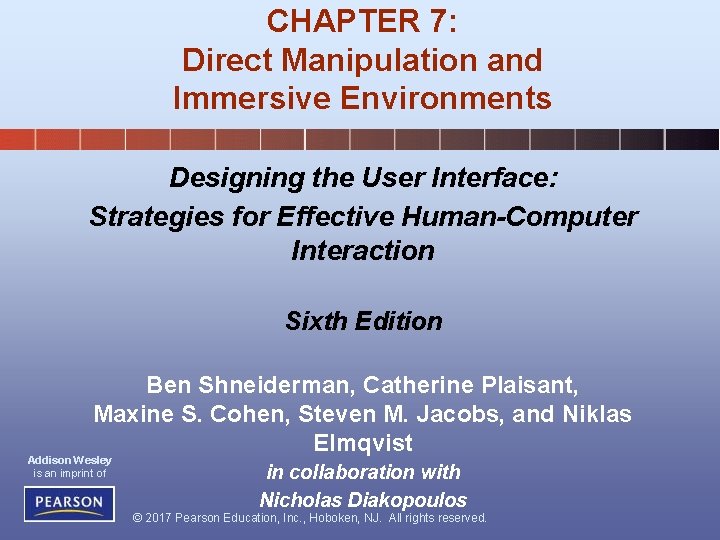 CHAPTER 7: Direct Manipulation and Immersive Environments Designing the User Interface: Strategies for Effective