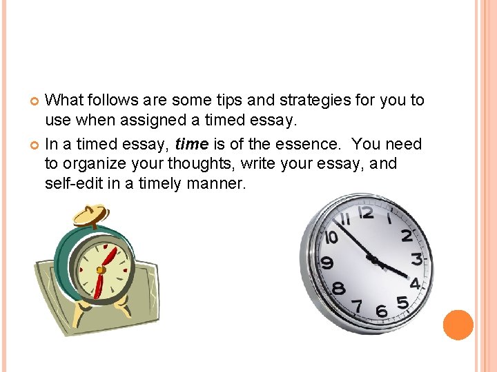 What follows are some tips and strategies for you to use when assigned a What follows are some tips and strategies for you to use when assigned a