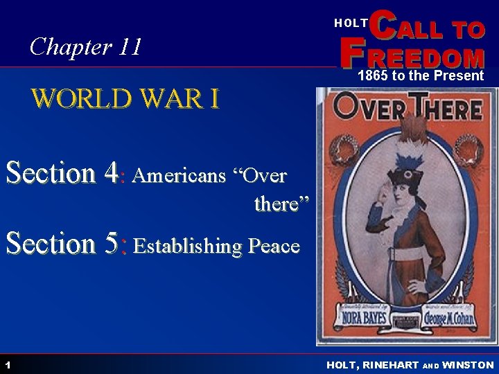 CALL TO HOLT FREEDOM Chapter 11 1865 to the Present WORLD WAR I Section