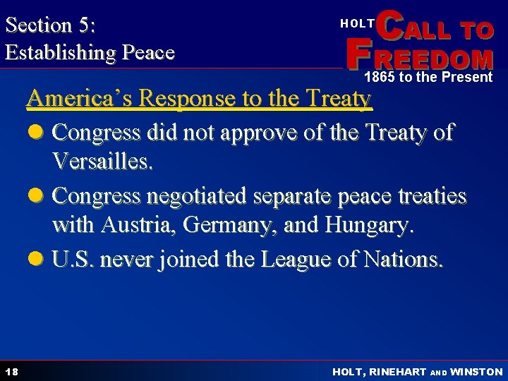 Section 5: Establishing Peace CALL TO HOLT FREEDOM 1865 to the Present America’s Response