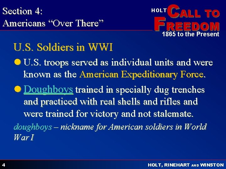 Section 4: Americans “Over There” CALL TO HOLT FREEDOM 1865 to the Present U.