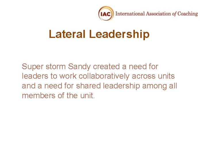 Lateral Leadership Super storm Sandy created a need for leaders to work collaboratively across