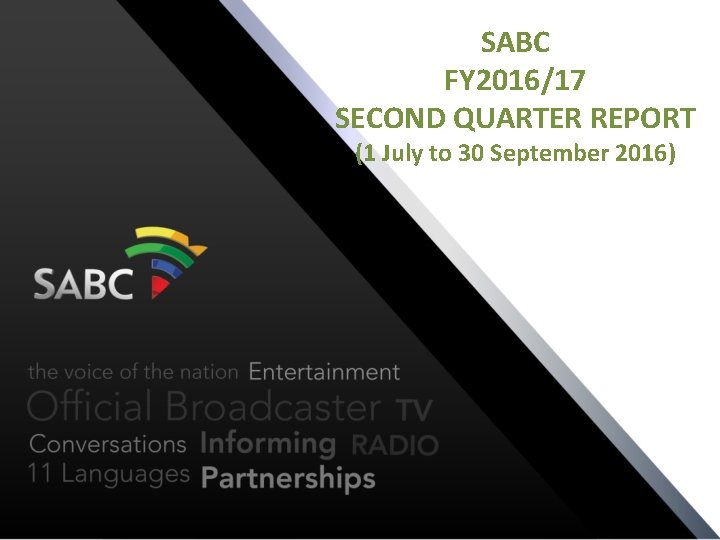 SABC FY 2016/17 SECOND QUARTER REPORT (1 July to 30 September 2016) 