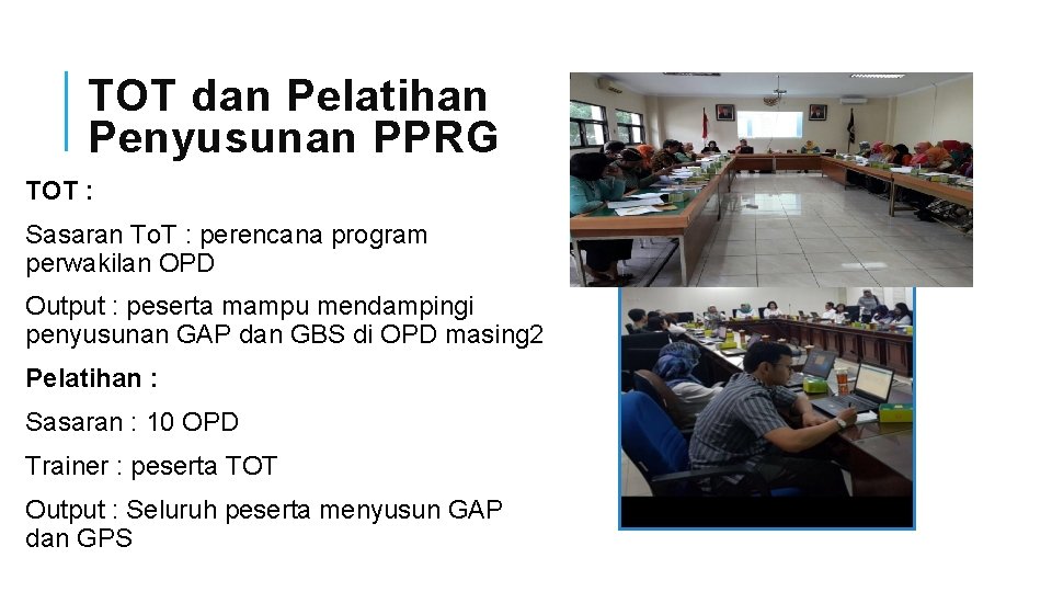 TOT dan Pelatihan Penyusunan PPRG TOT : Sasaran To. T : perencana program perwakilan TOT dan Pelatihan Penyusunan PPRG TOT : Sasaran To. T : perencana program perwakilan
