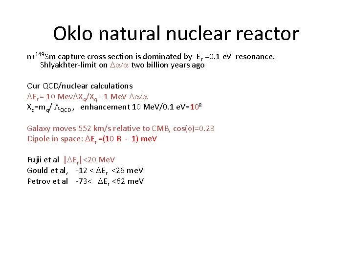 Oklo natural nuclear reactor n+149 Sm capture cross section is dominated by Er =0.
