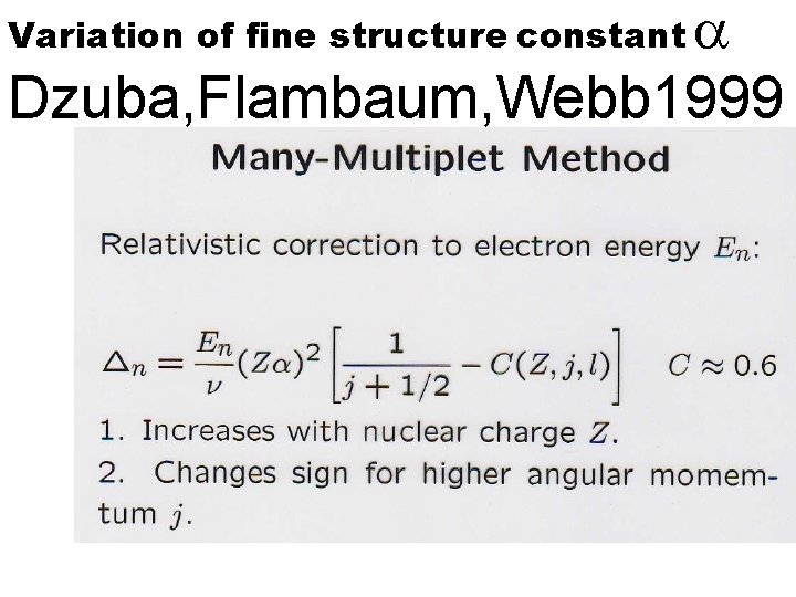 a Dzuba, Flambaum, Webb 1999 Variation of fine structure constant 
